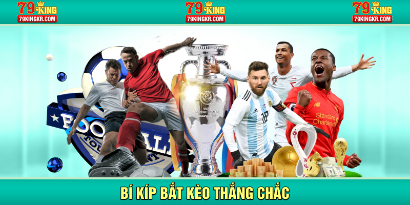 Bí kíp bắt kèo thắng chắc