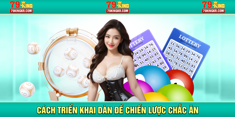 Cách triển khai dàn đề chiến lược chắc ăn