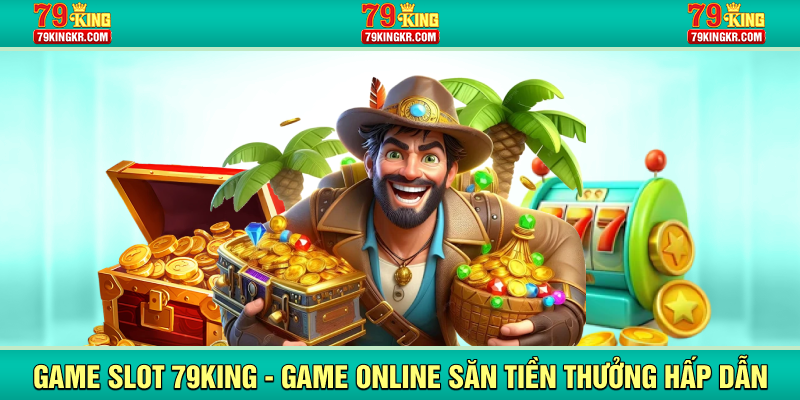 Game slot 79King