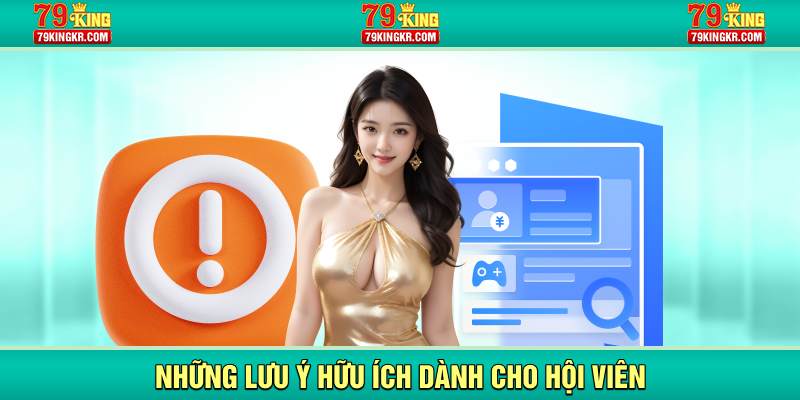 Nhưng lưu ý hữu ích dành cho hội viên