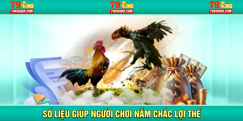Số liệu giúp người chơi nắm chắc lợi thế